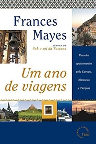 Um Ano de Viagens: Descubra o Mundo com Frances Mayes - imagem 2