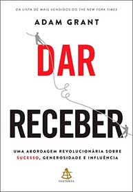 Dar e Receber: Descubra o Segredo do Sucesso com Adam Grant - imagem 2
