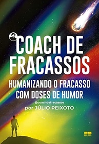 Coach de Fracassos: Humanize Suas Derrotas com Humor e Leveza - imagem 2