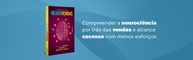 Neurovendas: Venda Mais e Mais Rápido com a Ciência do Comportamento - imagem 2