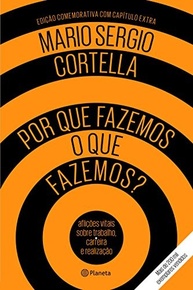 Por Que Fazemos o Que Fazemos? Edição Especial: Encontre Propósito e Motivação com Cortella - imagem 2