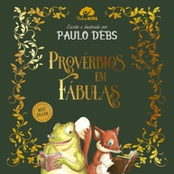 Provérbios em Fábulas: Clássico Infantil com Valores Essenciais - imagem 1