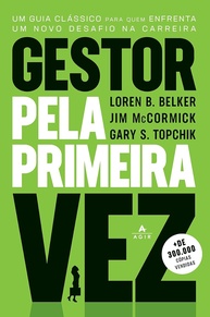 Gestor pela Primeira Vez: O Guia Essencial para Liderar com Confiança e Sucesso - imagem 1