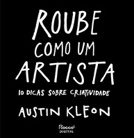 Roube Como Um Artista: Desperte Sua Criatividade na Era Digital - imagem 1