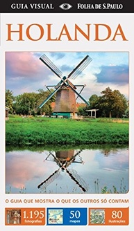 Holanda: Guia Visual Completo com Mais de 1200 Fotos Incríveis - imagem 2