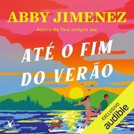 Até o Fim do Verão: A História de Amor Inesperada Que Vai Te Conquistar - imagem 1