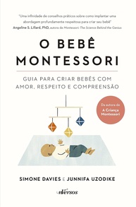 O Bebê Montessori: Guia Completo para um Desenvolvimento Amoroso e Consciente - imagem 1