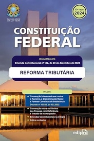 Constituição Federal 2024: Edição Essencial com Reforma Tributária e Emendas Constitucionais - imagem 2