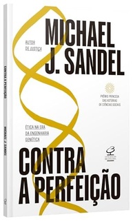 Contra a Perfeição: Ética na Era da Engenharia Genética por Michael Sandel - imagem 4