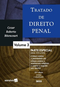Tratado de Direito Penal - Parte Especial Vol. 3: Crimes Contra o Patrimônio e Mais (21ª Ed. 2025) - imagem 1