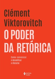 O Poder da Retórica: Domine a Arte de Convencer e Decodificar Discursos - imagem 1