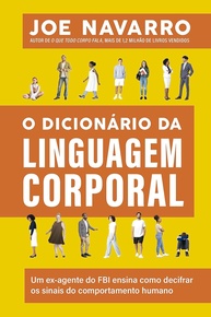 Decifre a Linguagem Corporal: Guia Completo do Ex-Agente do FBI - imagem 1