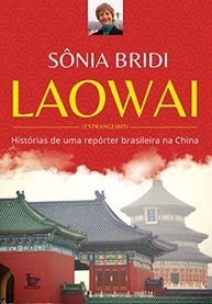 Laowai: A Vida de Correspondentes da Globo na China Revelada - imagem 2