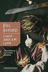 Cinco Anos em Lyon: A Imersão de Bill Buford na Autêntica Cozinha Francesa - imagem 2