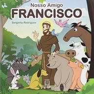 A Incrível História de São Francisco para Crianças: Um Livro Ilustrado Inspirador - imagem 2