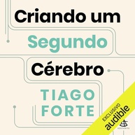 Segundo Cérebro: Organize Sua Vida Digital e Libere Seu Potencial Criativo - imagem 1
