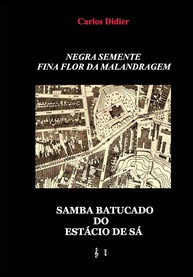 Samba Batucado do Estácio de Sá: A Alma da Malandragem Negra em Fina Flor - imagem 1