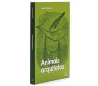 Animais Arquitetos: Descubra a Engenharia da Natureza - imagem 4