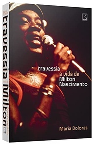 Travessia: A Vida de Milton Nascimento - Biografia Completa do Ícone da MPB - imagem 4
