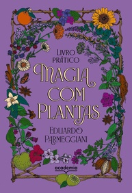 Magia com Plantas: O Guia Essencial para Desvendar o Poder da Natureza - imagem 1