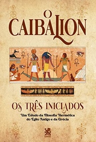 O Caibalion: Desvende os Segredos da Alquimia Mental e Transformação Pessoal - imagem 2
