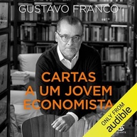 Cartas a um Jovem Economista: Desvende os Segredos da Economia com Gustavo Franco - imagem 2