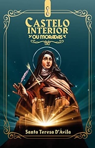 Castelo Interior: Descubra as Moradas da Alma com Santa Teresa D'Ávila - imagem 2