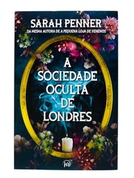 A Sociedade Oculta de Londres: Mistério Sobrenatural da Autora de A Pequena Loja de Venenos - imagem 3