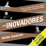 Os Inovadores: A História da Revolução Digital por Walter Isaacson - imagem 2
