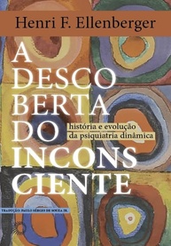 A Descoberta do Inconsciente: História e Evolução da Psiquiatria Dinâmica - imagem 1