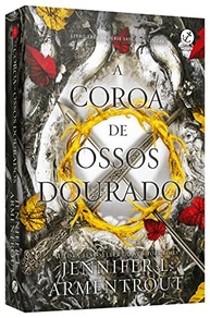 A Coroa de Ossos Dourados: O 3º Volume da Série Sangue e Cinzas - Eletrizante e Cheio de Revelações! - imagem 4