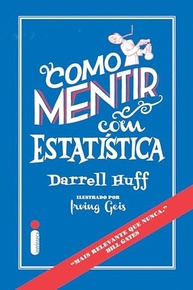 Como Mentir com Estatística: Desvende Manipulações e Use Dados com Inteligência - imagem 2