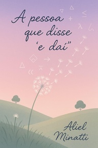 A Pessoa Que Disse "E Daí": Uma Jornada de Autoconhecimento e Resiliência - imagem 1