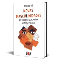 O Futuro das Novas Masculinidades: Transformação Social, Política e Cultural - imagem 2