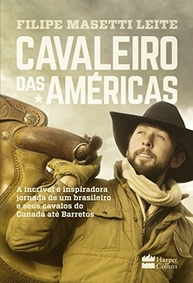 Cavaleiro das Américas: A Jornada Épica de Filipe Masetti Leite - imagem 2