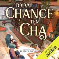 Toda Chance Tem Chá: Cozy Fantasy Sáfico de Amor e Aventura | Livro 1 - imagem 2