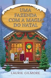 Os Amores de Dream Harbor Vol. 3: Magia de Natal em uma Fazenda Inesperada - imagem 2