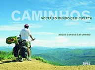 Volta ao Mundo de Bicicleta: A Incrível Jornada de Argus Caruso Saturnino - imagem 2