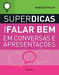 Domine a Arte de Falar Bem: 60 Dicas Essenciais de Reinaldo Polito - imagem 2