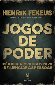Jogos de Poder: Domine a Arte da Influência e Conquiste Seus Objetivos - imagem 1