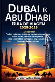 Guia de Viagem Dubai e Abu Dhabi 2025-2026: Roteiros, Luxo e Dicas Locais - imagem 1