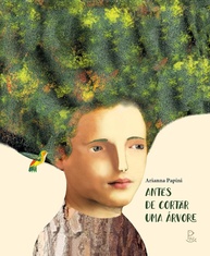 Antes de Cortar uma Árvore: Um Canto de Amor e Conexão com a Natureza - imagem 1