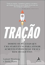 Tração: Domine 19 Canais para Crescimento Exponencial de Clientes em Startups - imagem 2