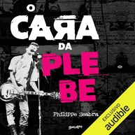 O Cara da Plebe: A História Inédita de Philippe Seabra e o Rock de Brasília - imagem 1