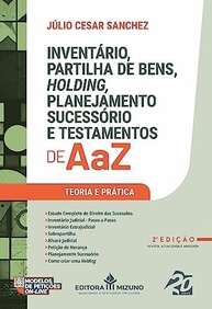 Inventário, Partilha de Bens e Testamentos: Guia Completo de A a Z (2ª Edição) - imagem 2