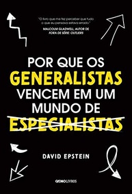 Por Que Generalistas Vencem: O Segredo do Sucesso em um Mundo de Especialistas - imagem 2