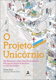 O Projeto Unicórnio: Romance de Desenvolvedores, Disrupção Digital e Sucesso na Era dos Dados - imagem 1