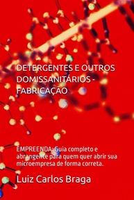 Guia Completo: Fabrique e Regularize sua Microempresa de Detergentes e Domissanitários - imagem 1