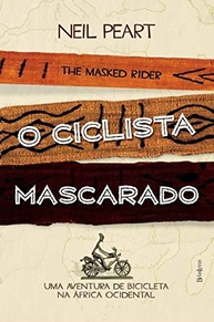 O Ciclista Mascarado: A Jornada Épica de Neil Peart pela África Ocidental - imagem 2