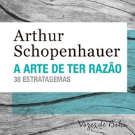 A Arte de Ter Razão: Domine Debates com 38 Estratagemas de Schopenhauer - imagem 1